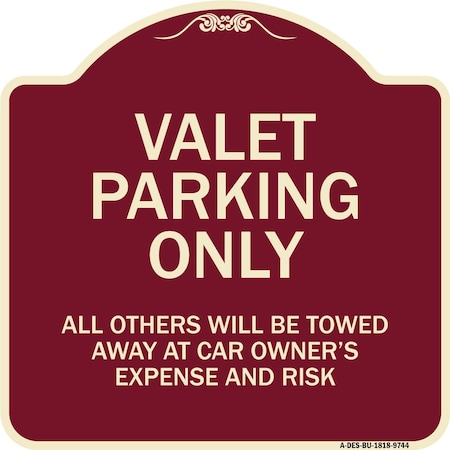 Signmission Designer Series-Valet Parking All Others Will Be Towed Away Car Owner, 18" x 18", BU-1818-9744 A-DES-BU-1818-9744